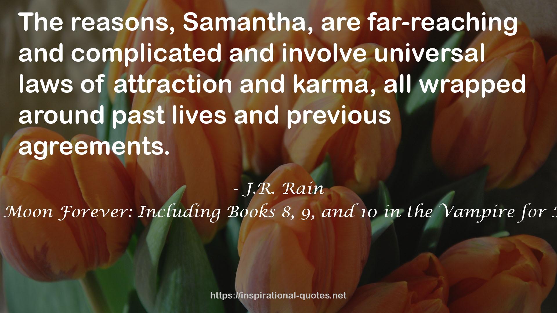 Samantha Moon Forever: Including Books 8, 9, and 10 in the Vampire for Hire Series QUOTES