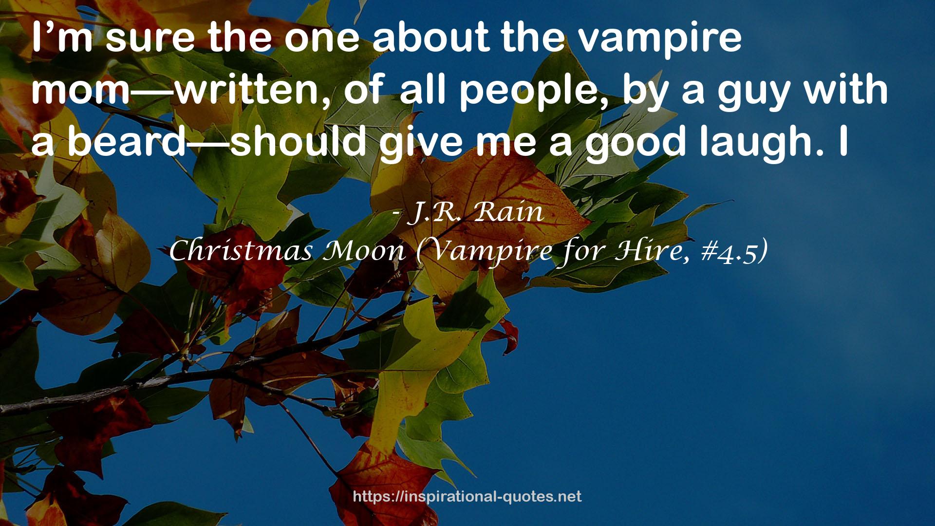 Christmas Moon (Vampire for Hire, #4.5) QUOTES