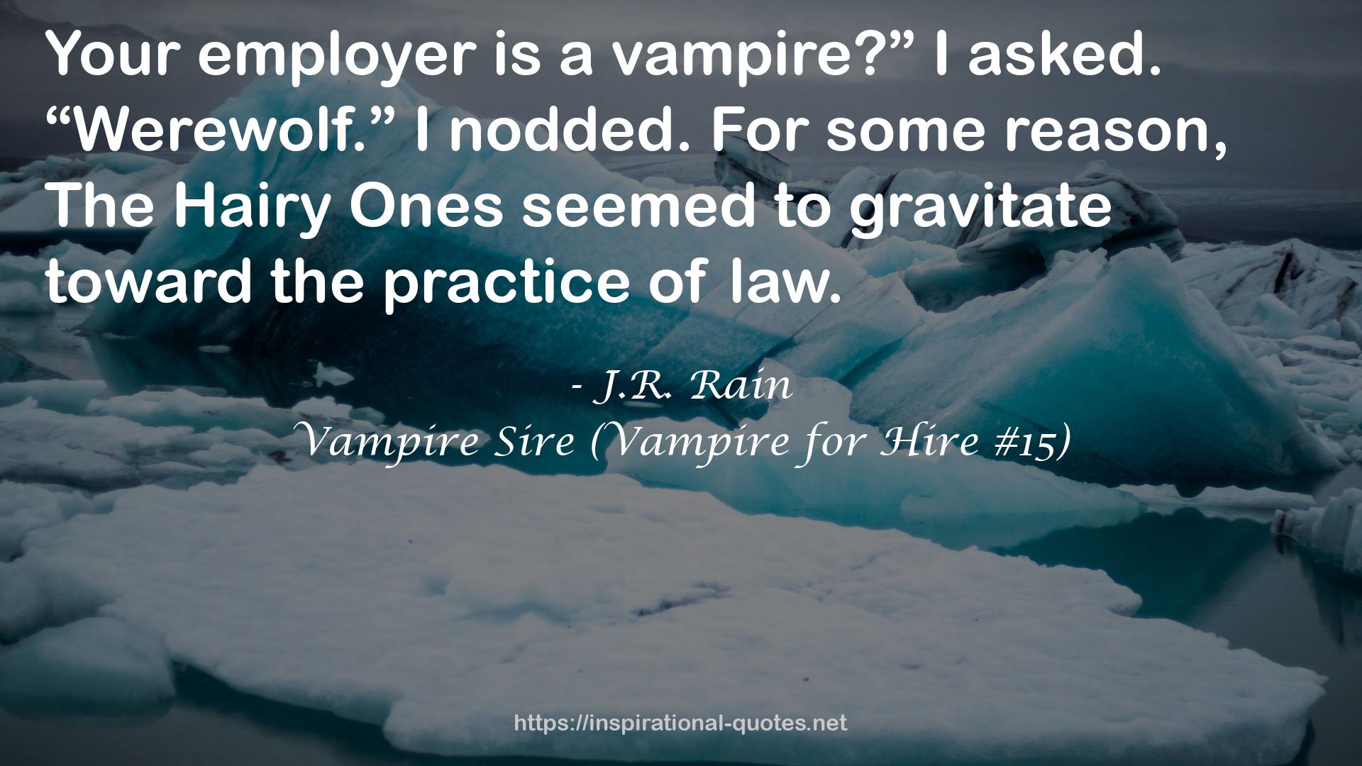 Vampire Sire (Vampire for Hire #15) QUOTES
