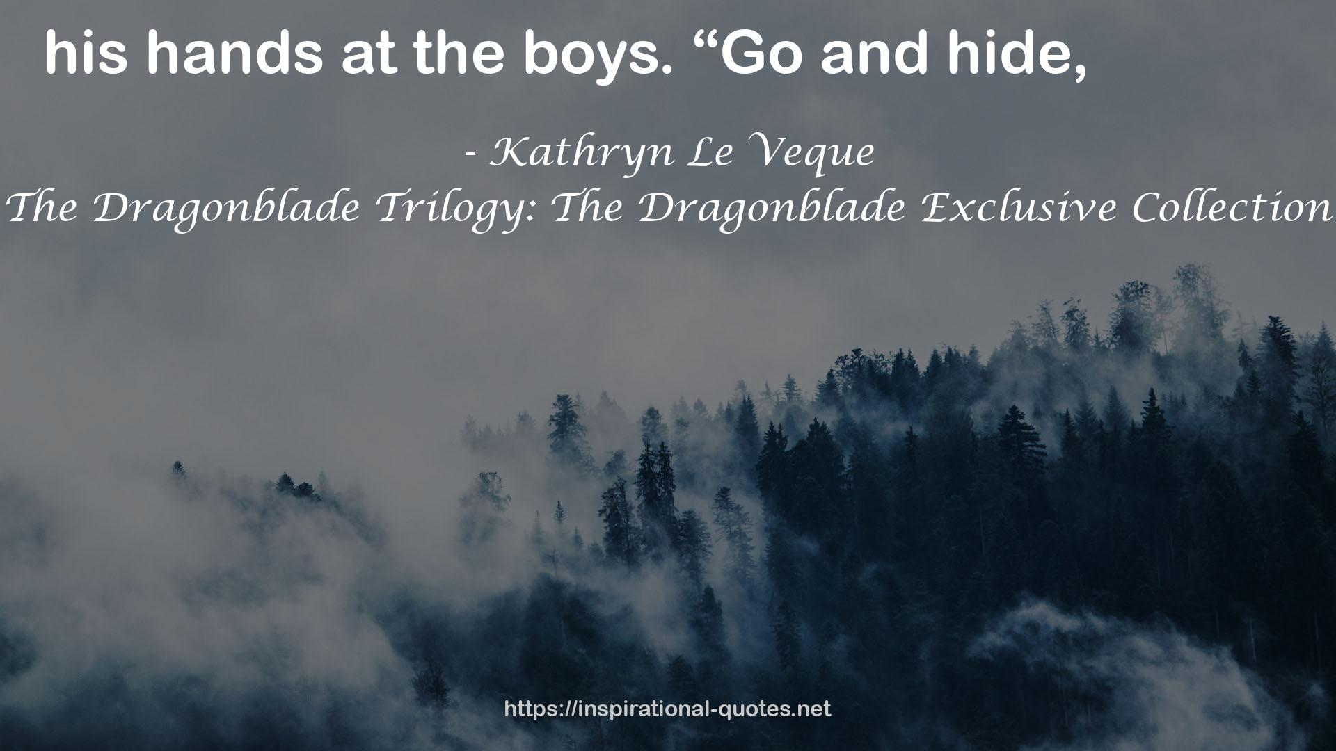 The Dragonblade Trilogy: The Dragonblade Exclusive Collection QUOTES