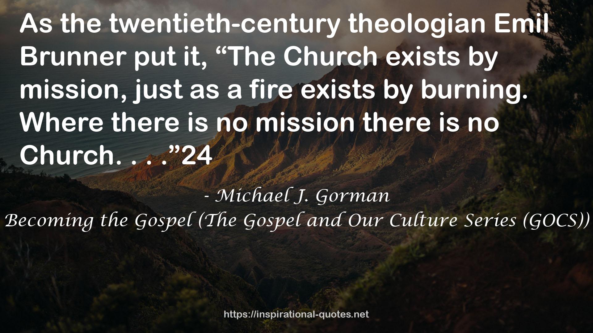 Becoming the Gospel (The Gospel and Our Culture Series (GOCS)) QUOTES