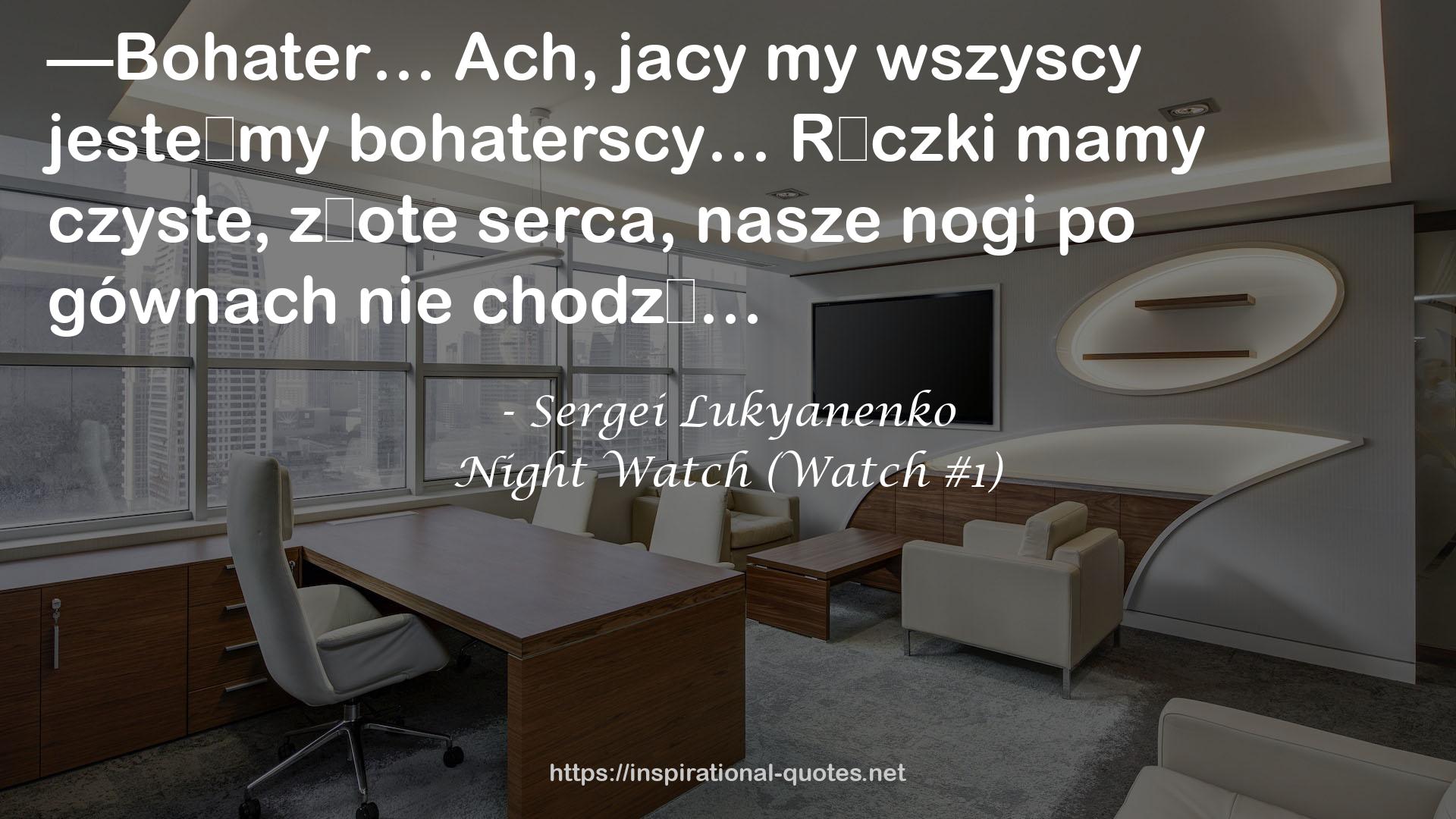 Night Watch (Watch #1) QUOTES