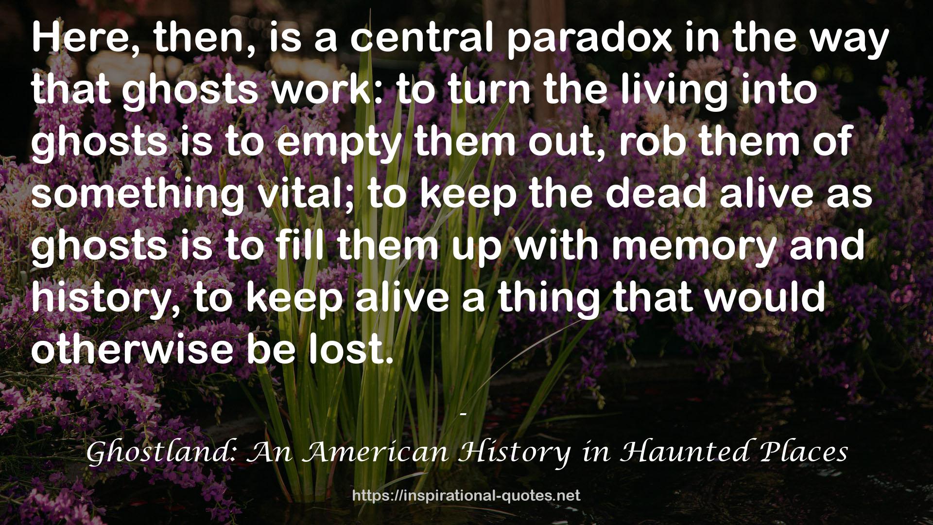 Ghostland: An American History in Haunted Places QUOTES