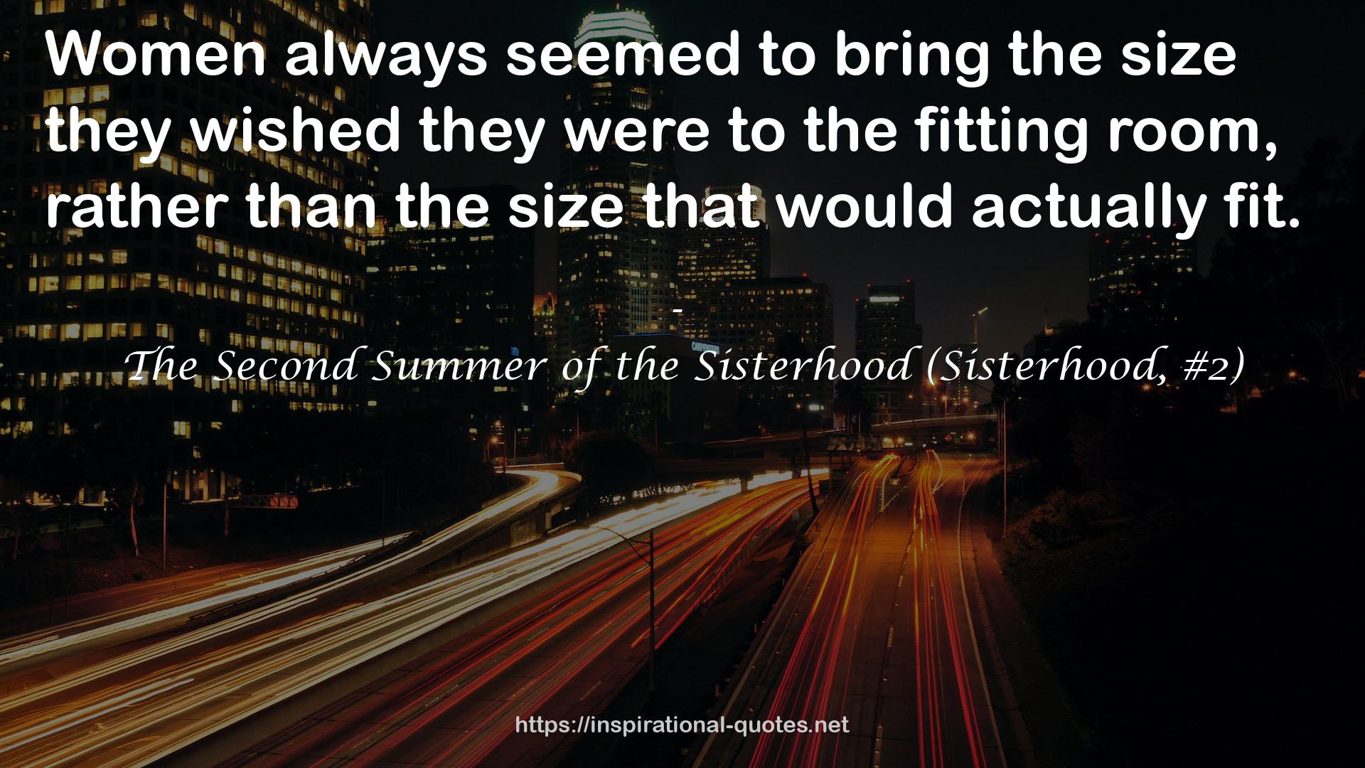The Second Summer of the Sisterhood (Sisterhood, #2) QUOTES