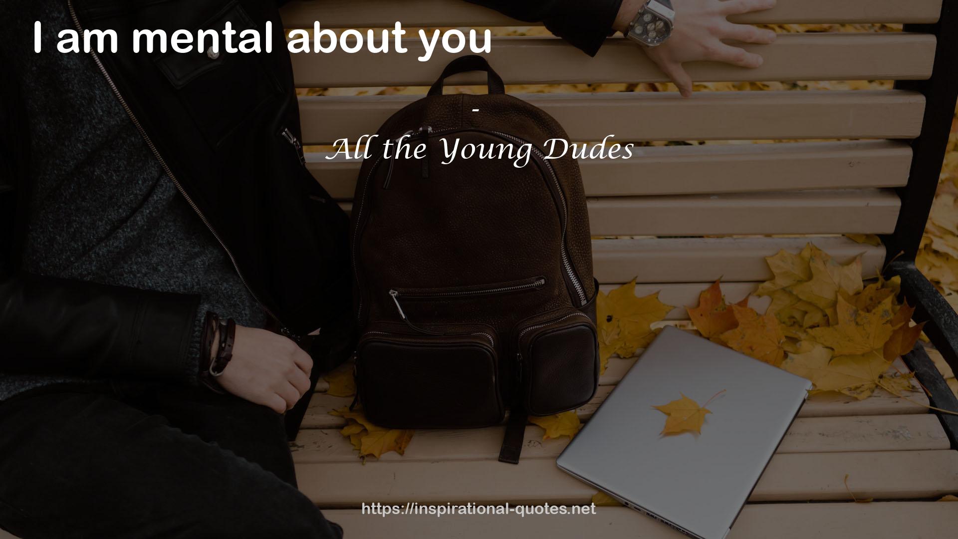 All the Young Dudes QUOTES