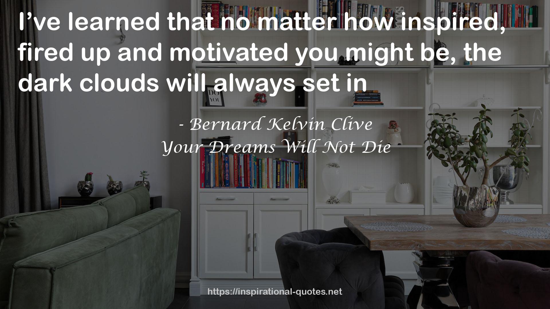 Your Dreams Will Not Die QUOTES