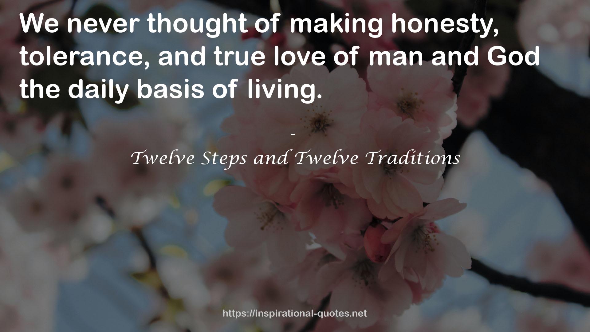 Twelve Steps and Twelve Traditions QUOTES