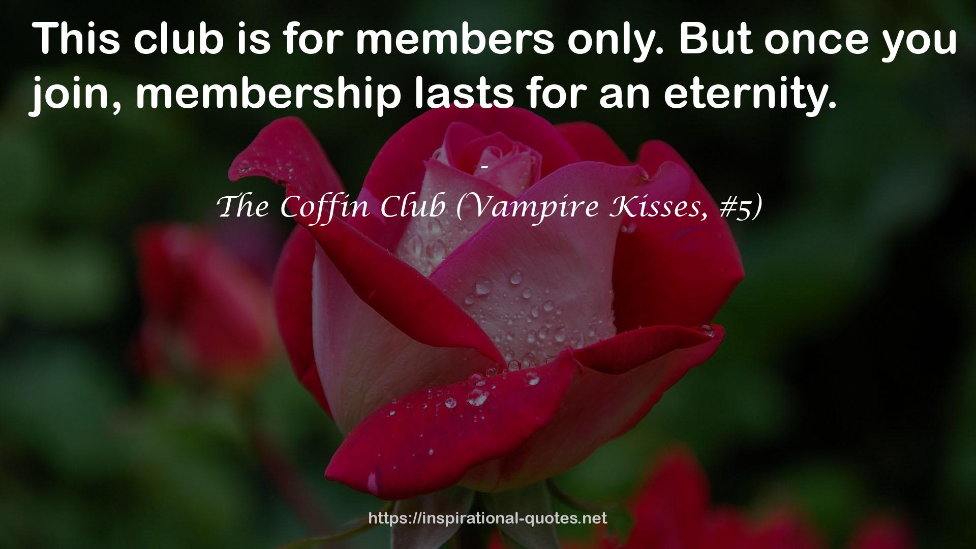 The Coffin Club (Vampire Kisses, #5) QUOTES