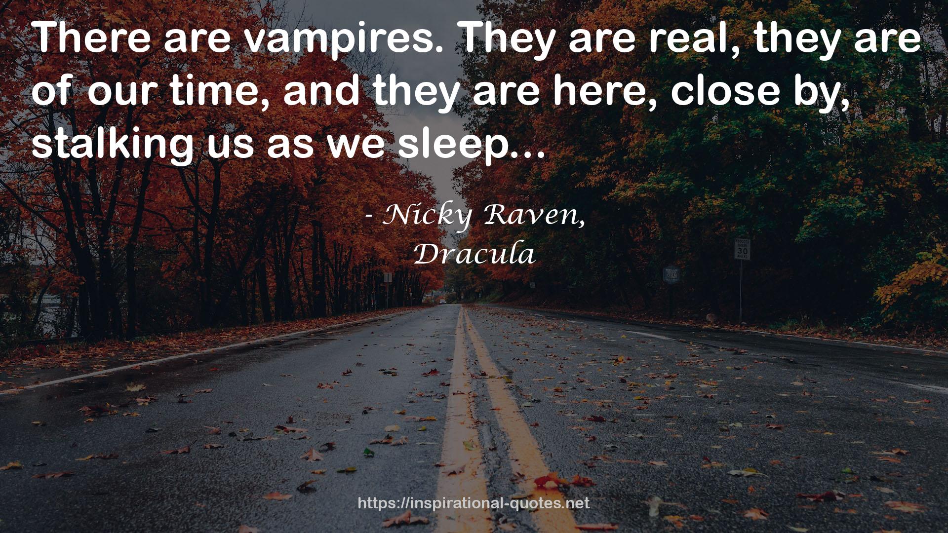Nicky Raven, QUOTES