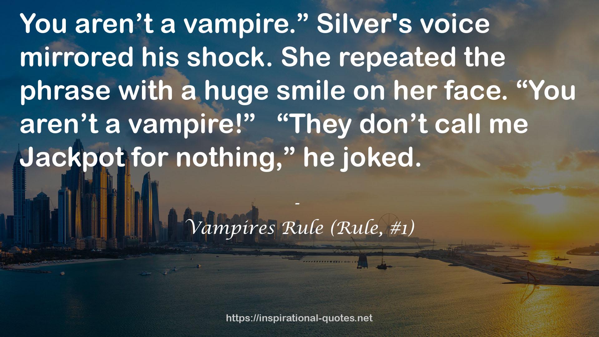 Vampires Rule (Rule, #1) QUOTES