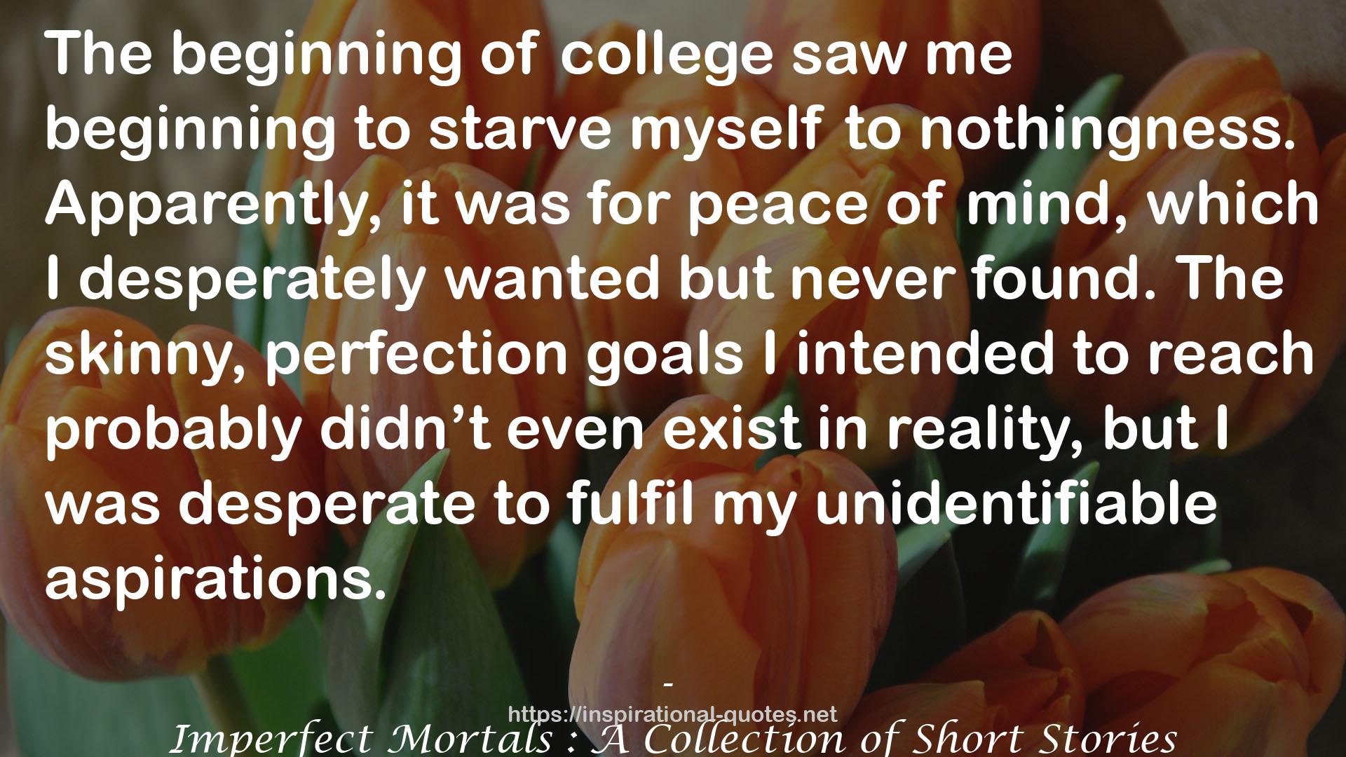 Imperfect Mortals : A Collection of Short Stories QUOTES