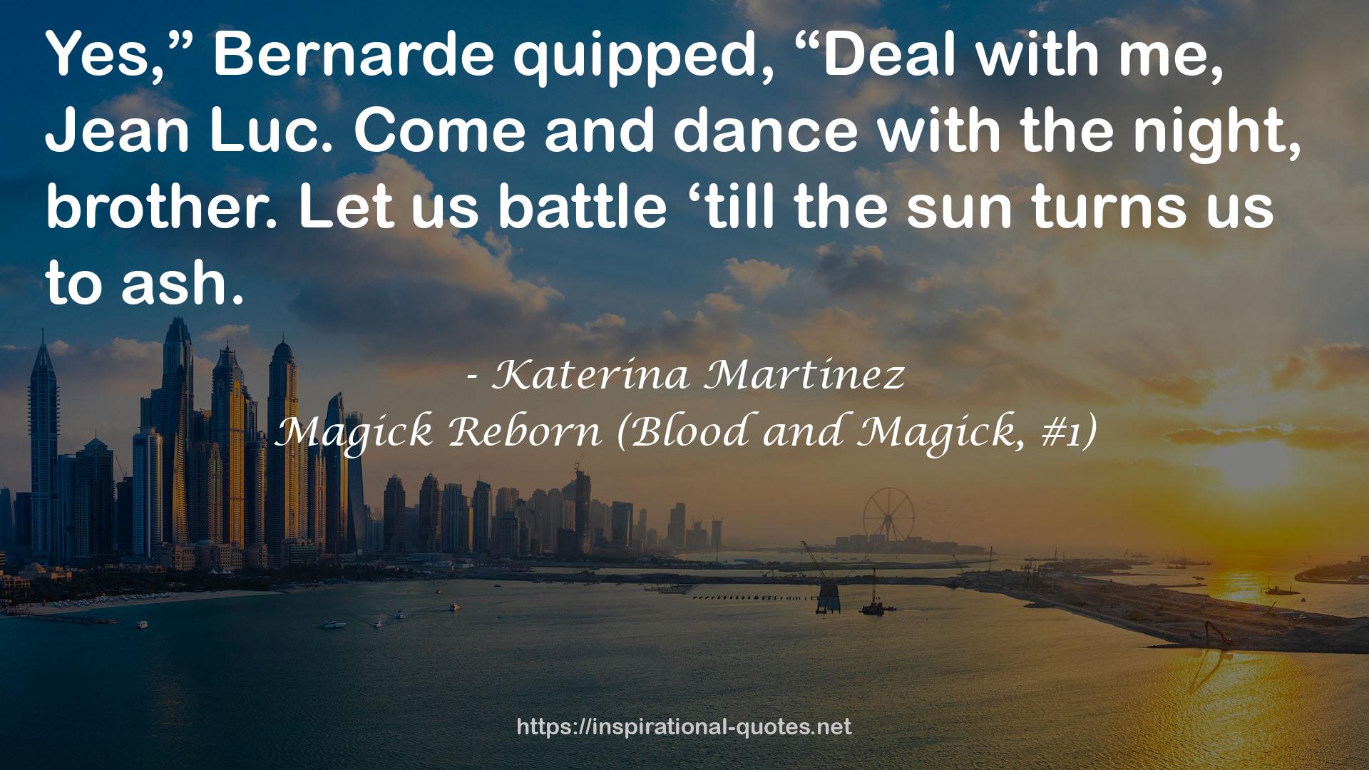 Magick Reborn (Blood and Magick, #1) QUOTES