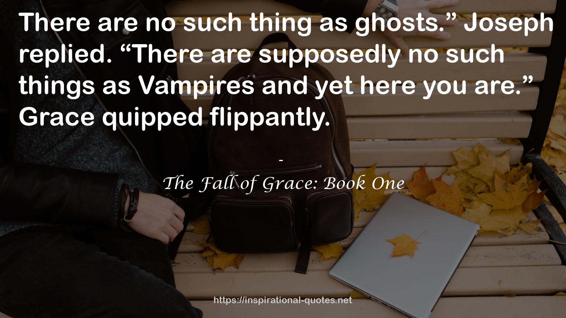 The Fall of Grace: Book One QUOTES