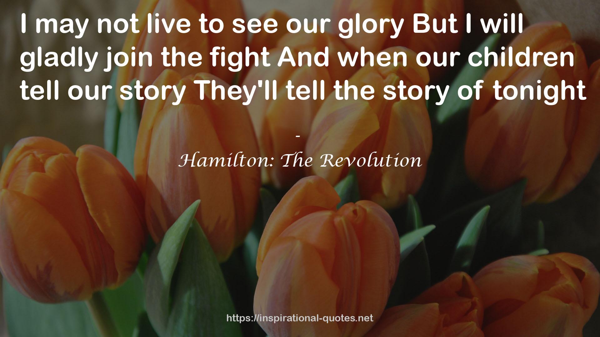 Hamilton: The Revolution QUOTES