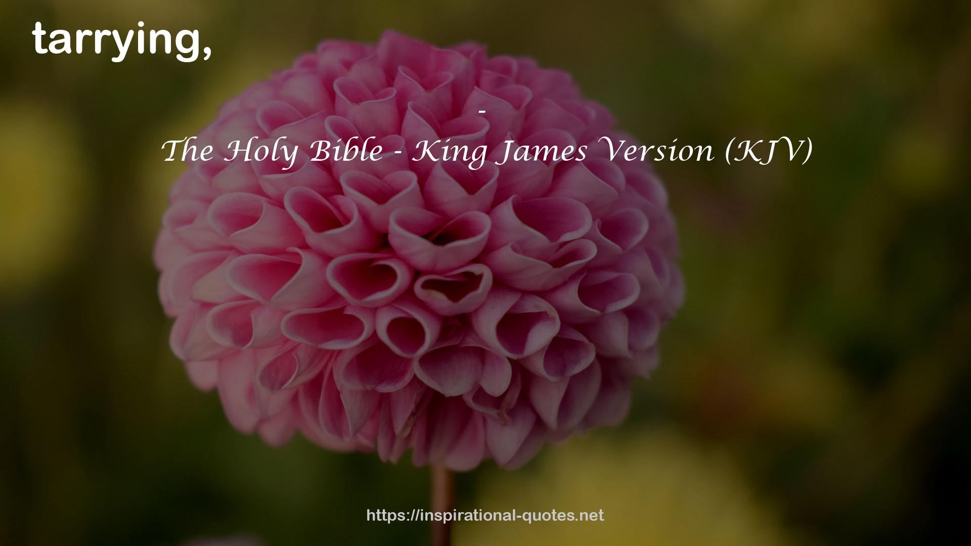 The Holy Bible - King James Version (KJV) QUOTES