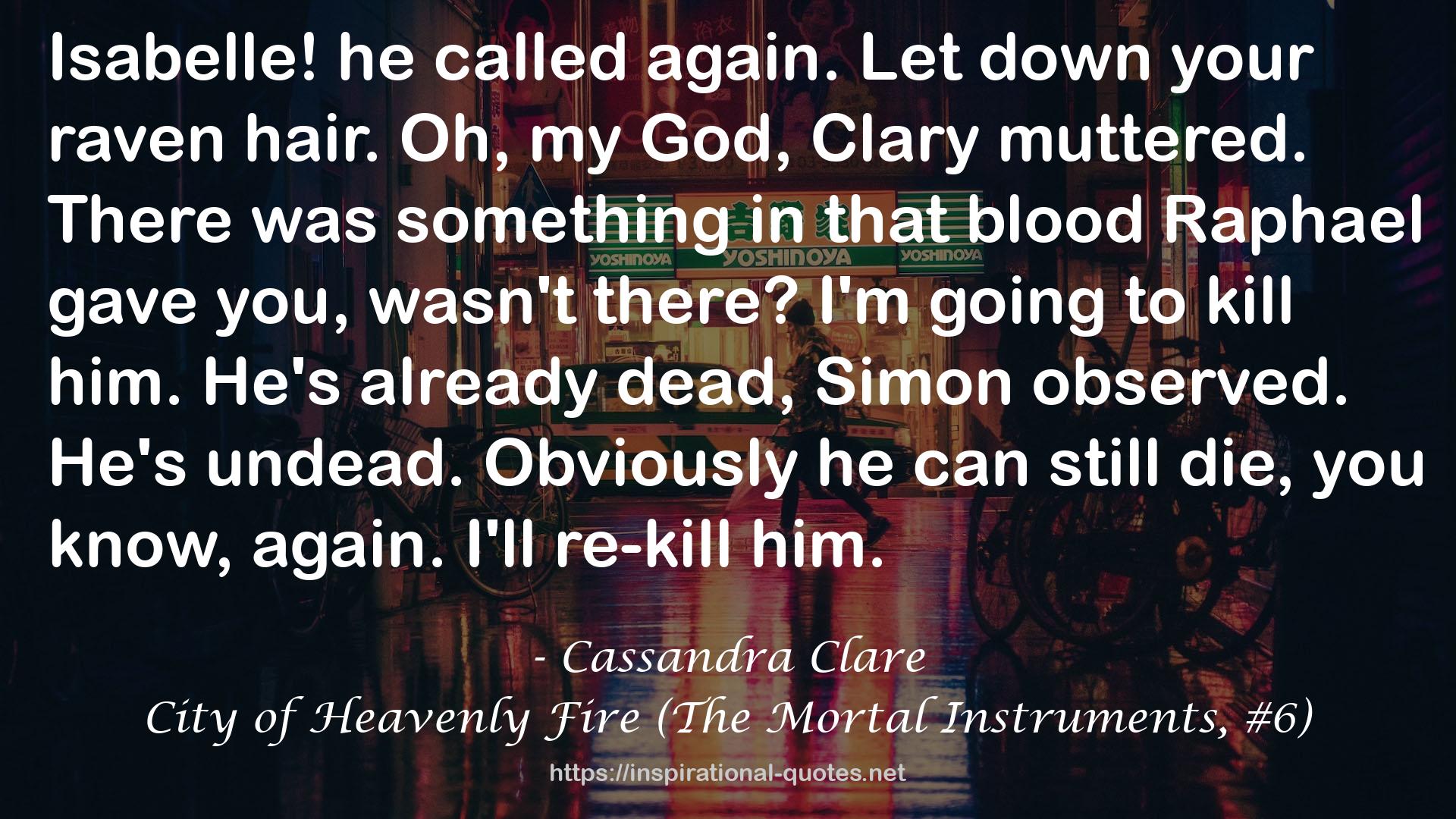 City of Heavenly Fire (The Mortal Instruments, #6) QUOTES