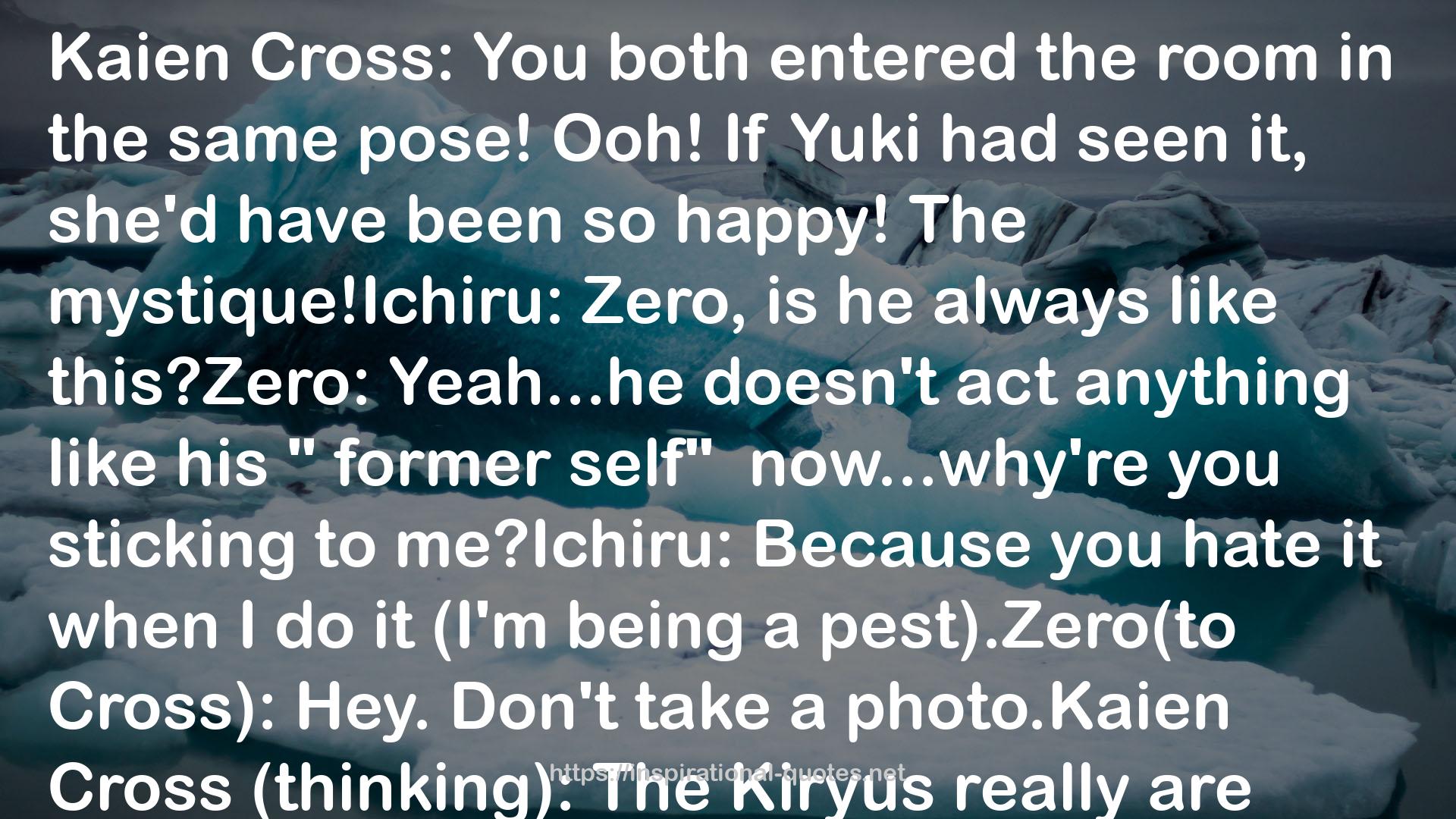 The Kiryus  QUOTES