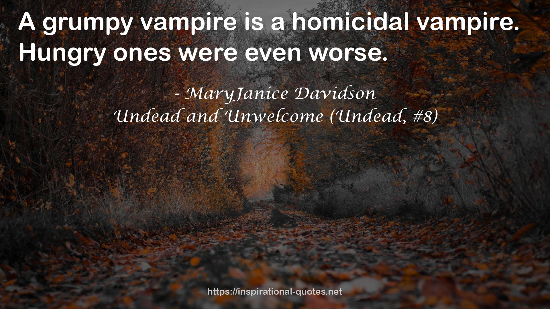 Undead and Unwelcome (Undead, #8) QUOTES