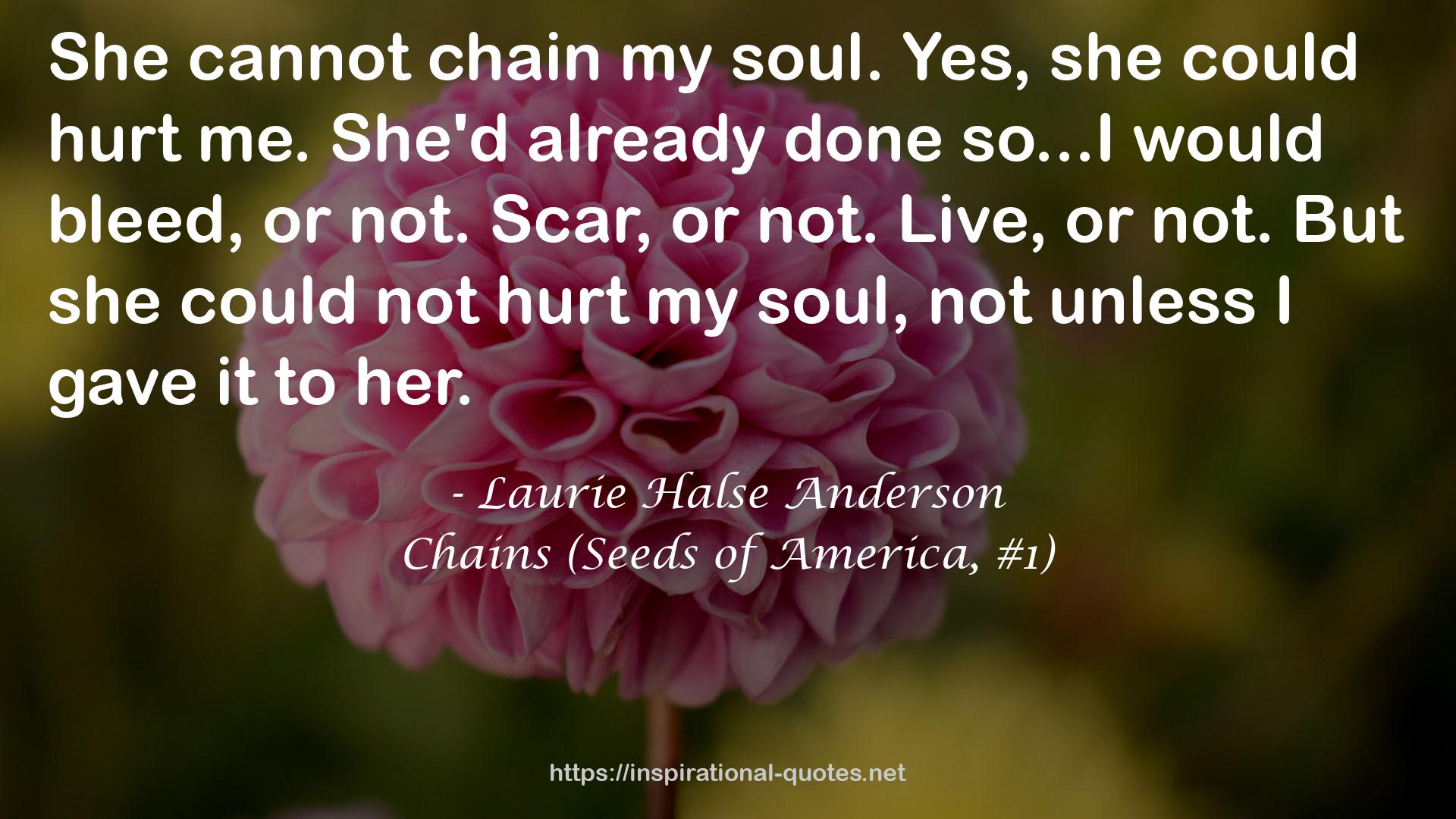 Chains (Seeds of America, #1) QUOTES
