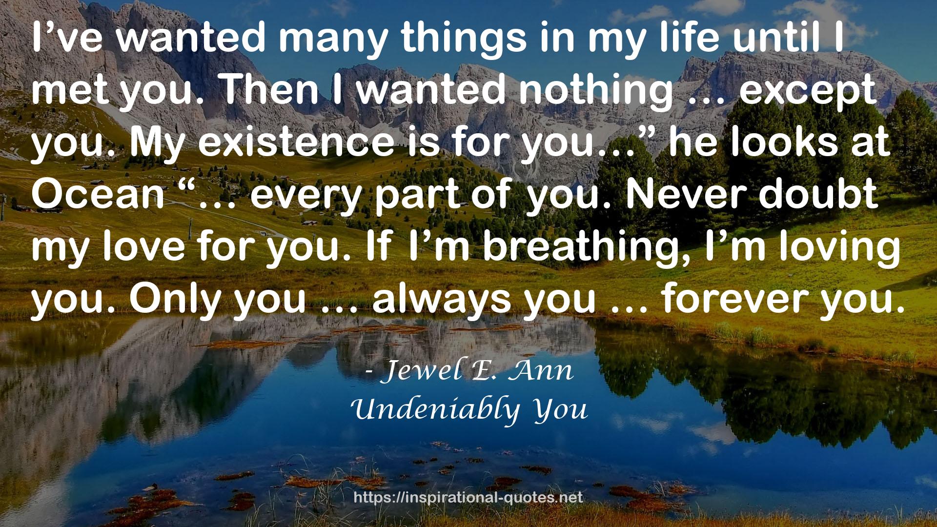Undeniably You QUOTES