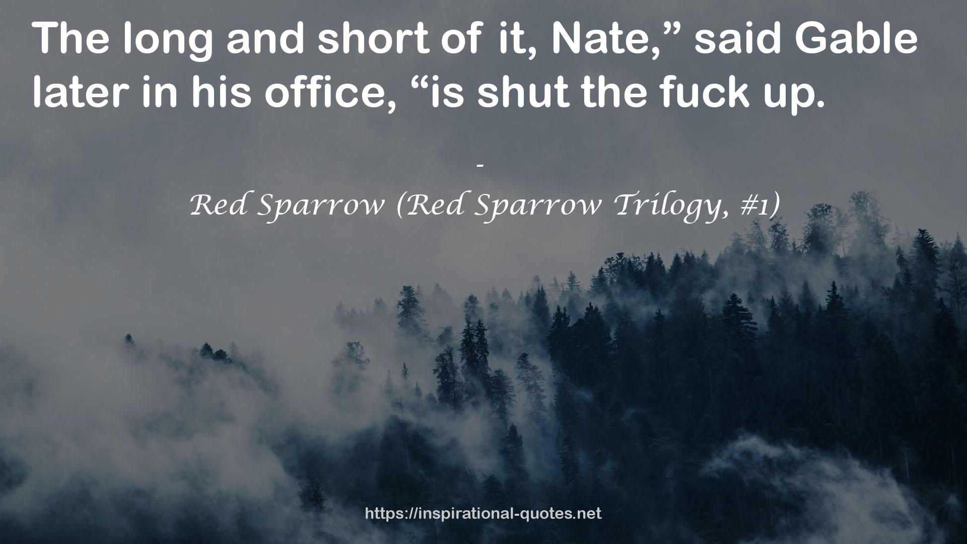 Red Sparrow (Red Sparrow Trilogy, #1) QUOTES