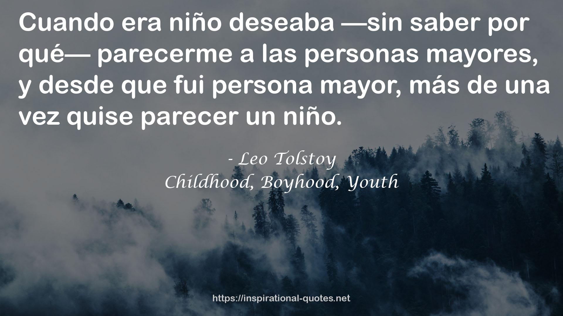 Childhood, Boyhood, Youth QUOTES