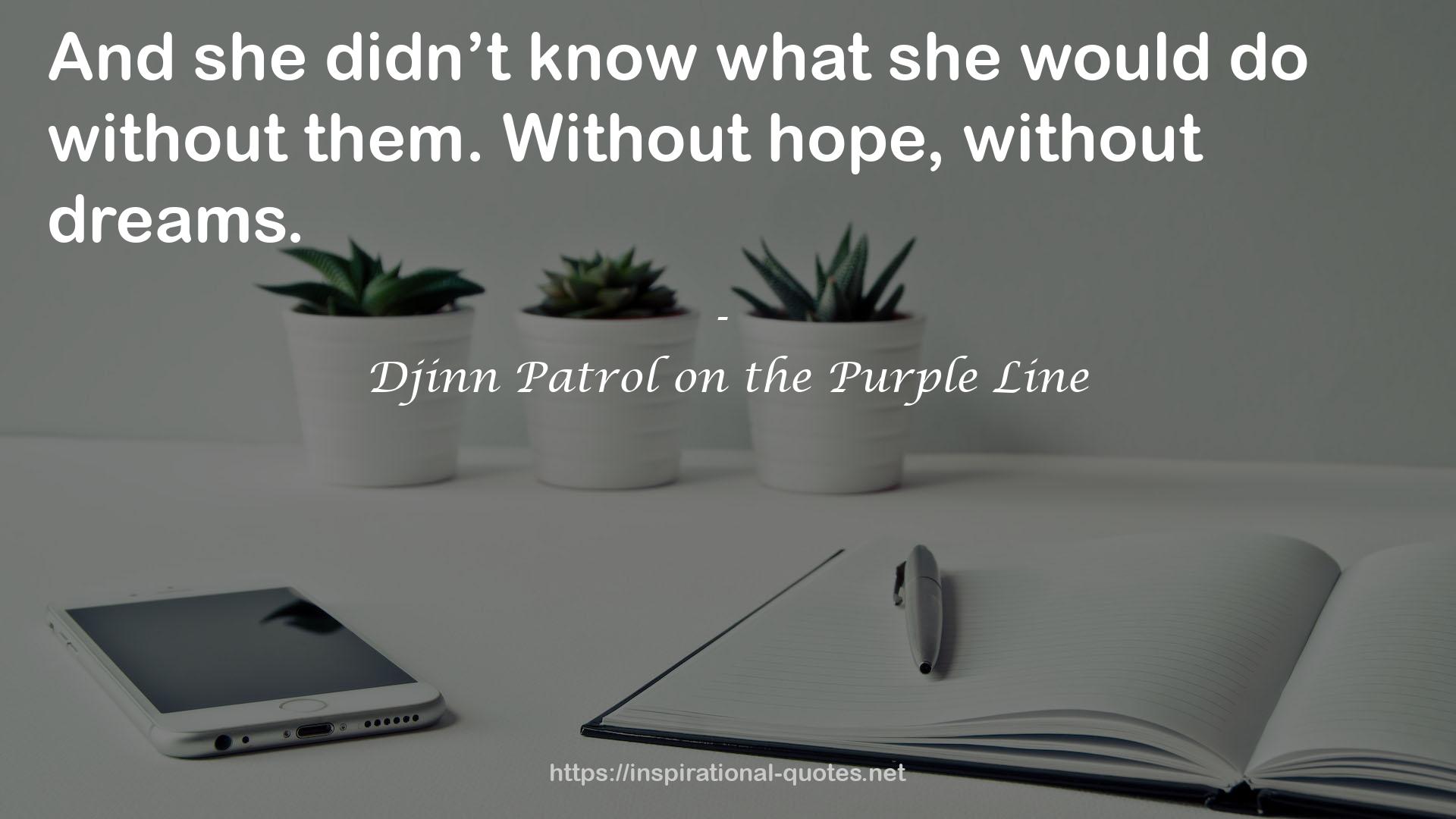 Djinn Patrol on the Purple Line QUOTES