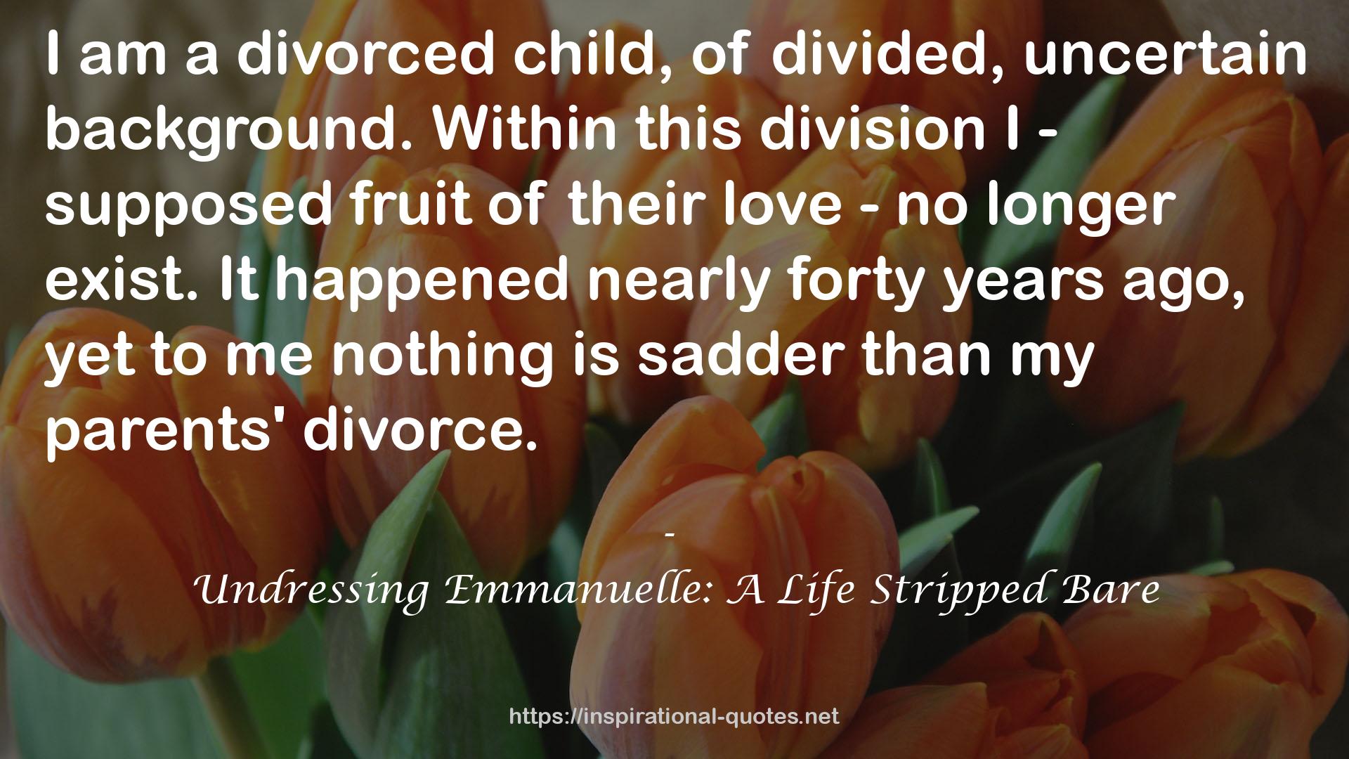 Undressing Emmanuelle: A Life Stripped Bare QUOTES