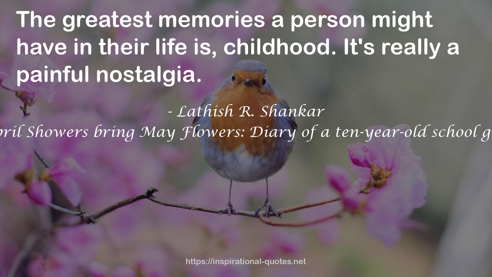 April Showers bring May Flowers: Diary of a ten-year-old school girl QUOTES