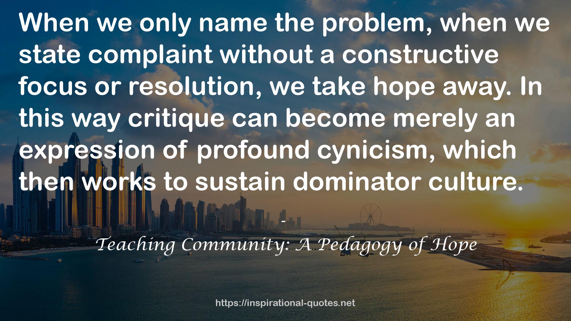 Teaching Community: A Pedagogy of Hope QUOTES