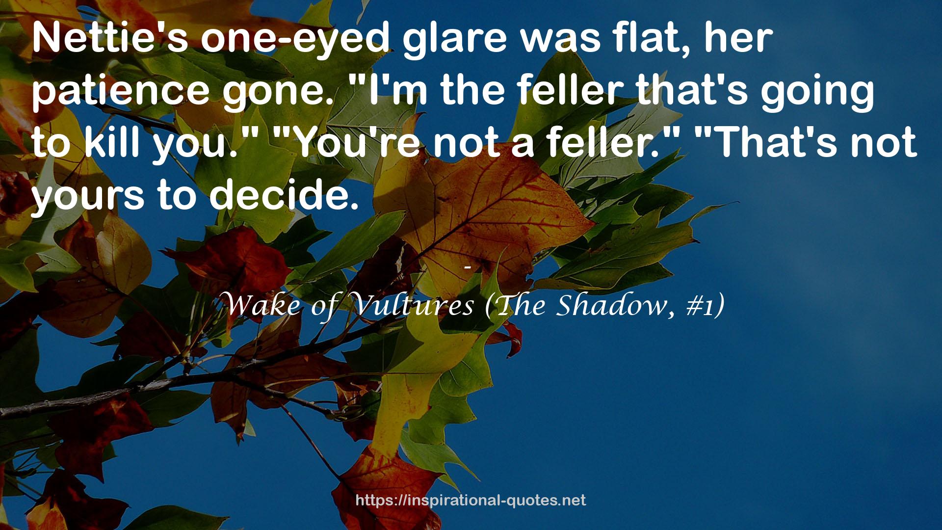 Wake of Vultures (The Shadow, #1) QUOTES