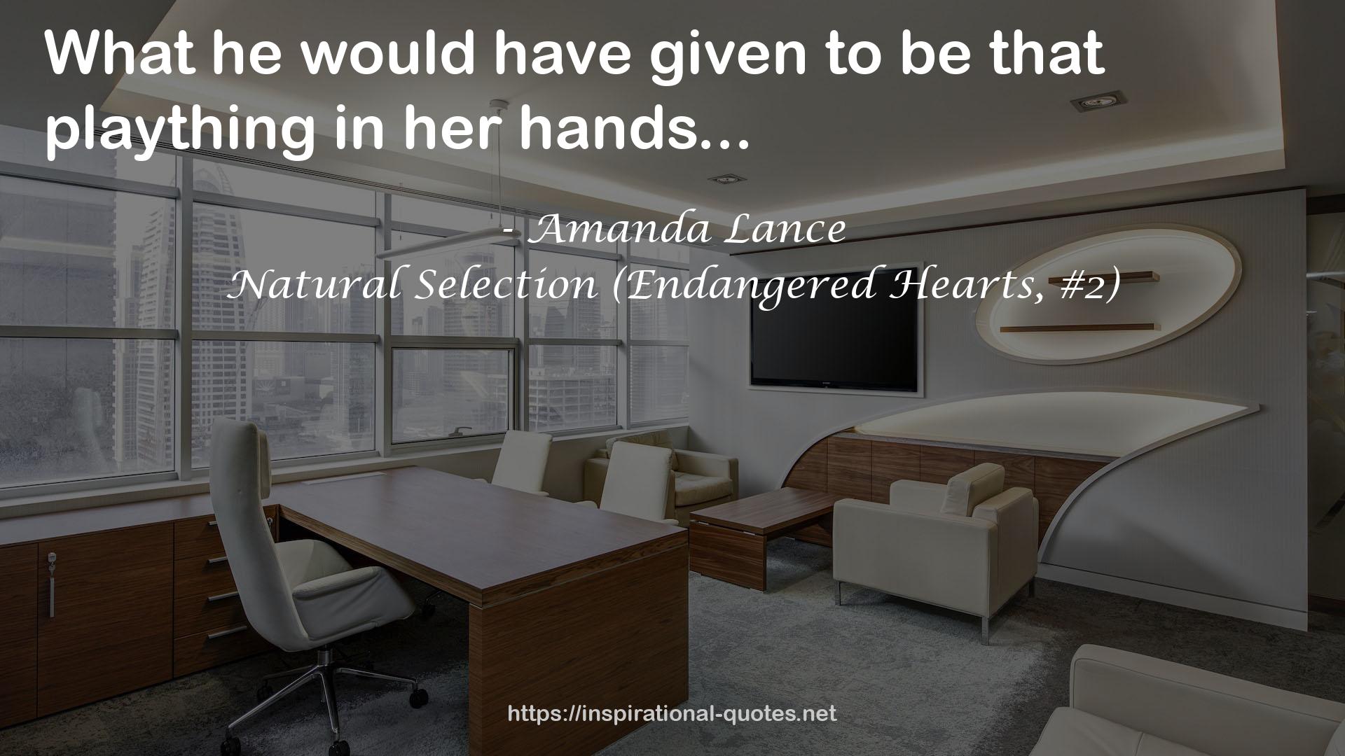 Natural Selection (Endangered Hearts, #2) QUOTES