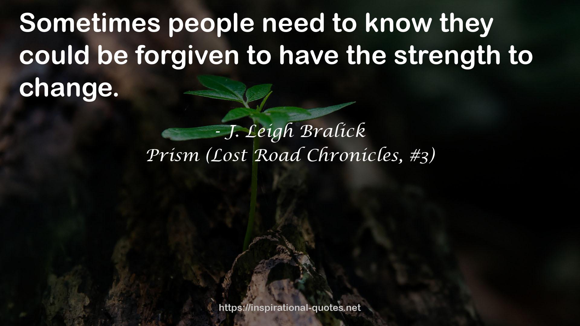Prism (Lost Road Chronicles, #3) QUOTES