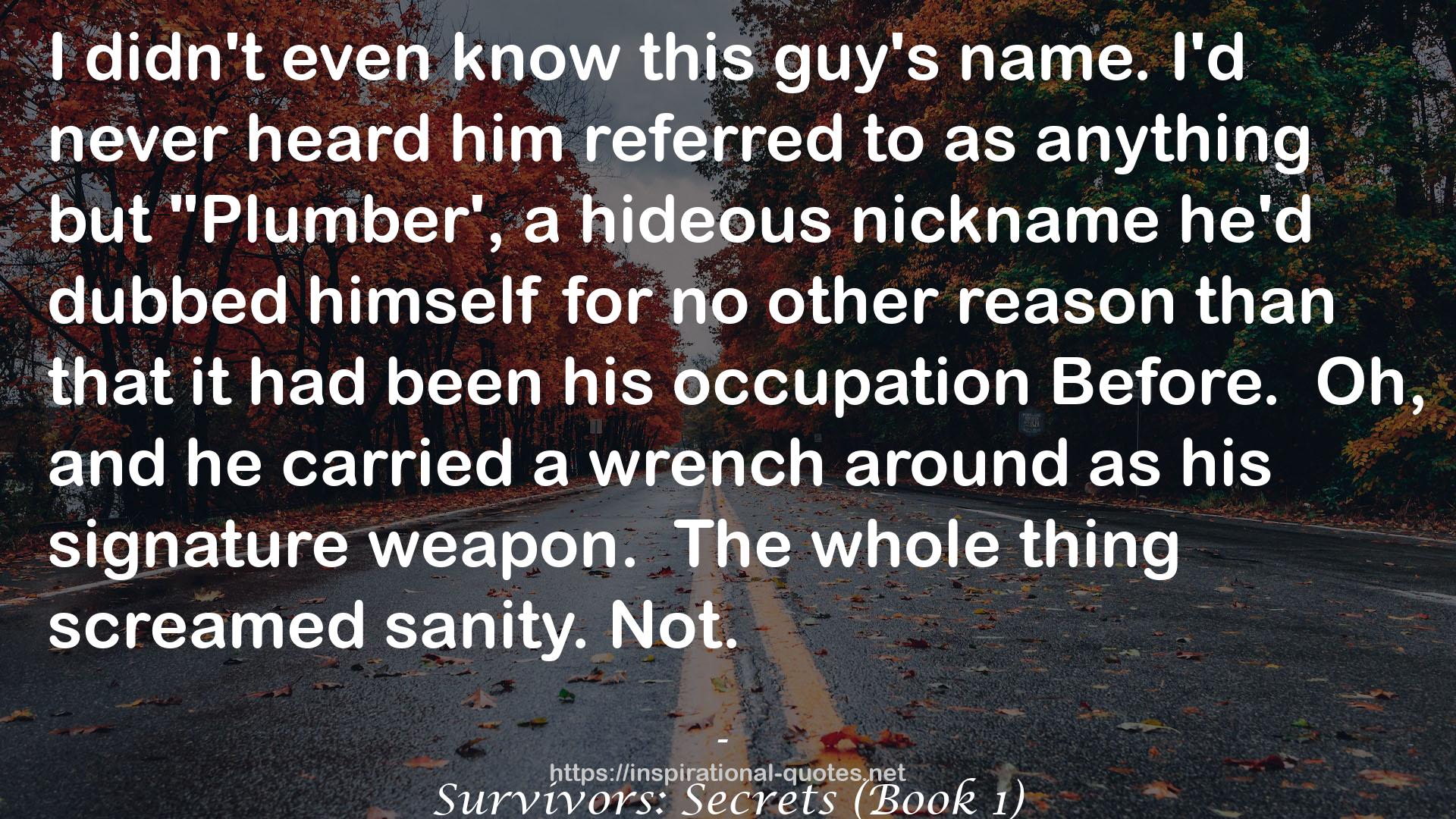 Survivors: Secrets (Book 1) QUOTES