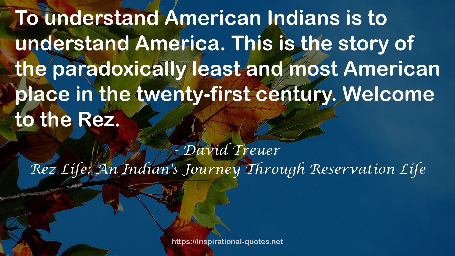 Rez Life: An Indian's Journey Through Reservation Life QUOTES