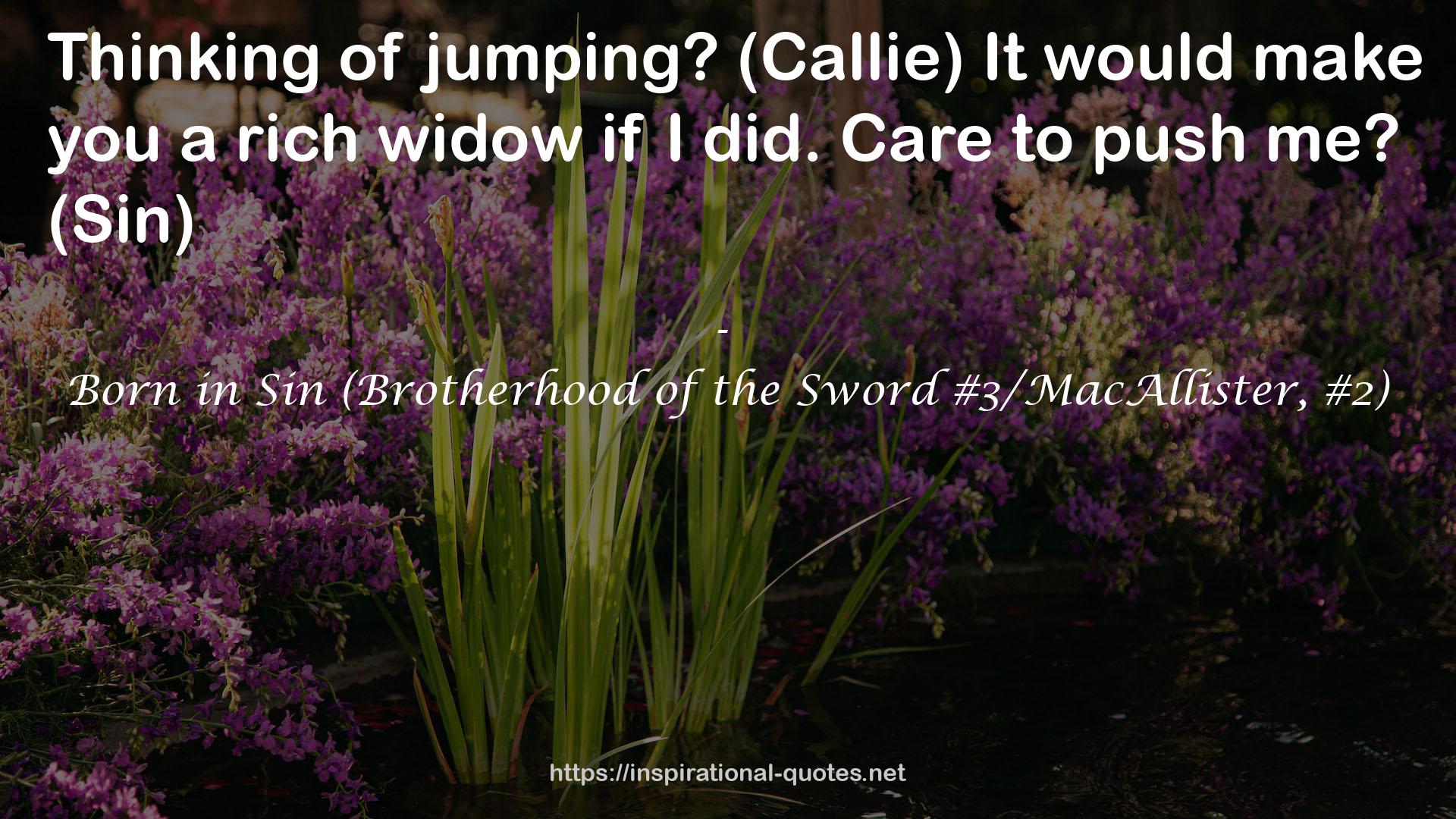 Born in Sin (Brotherhood of the Sword #3/MacAllister, #2) QUOTES