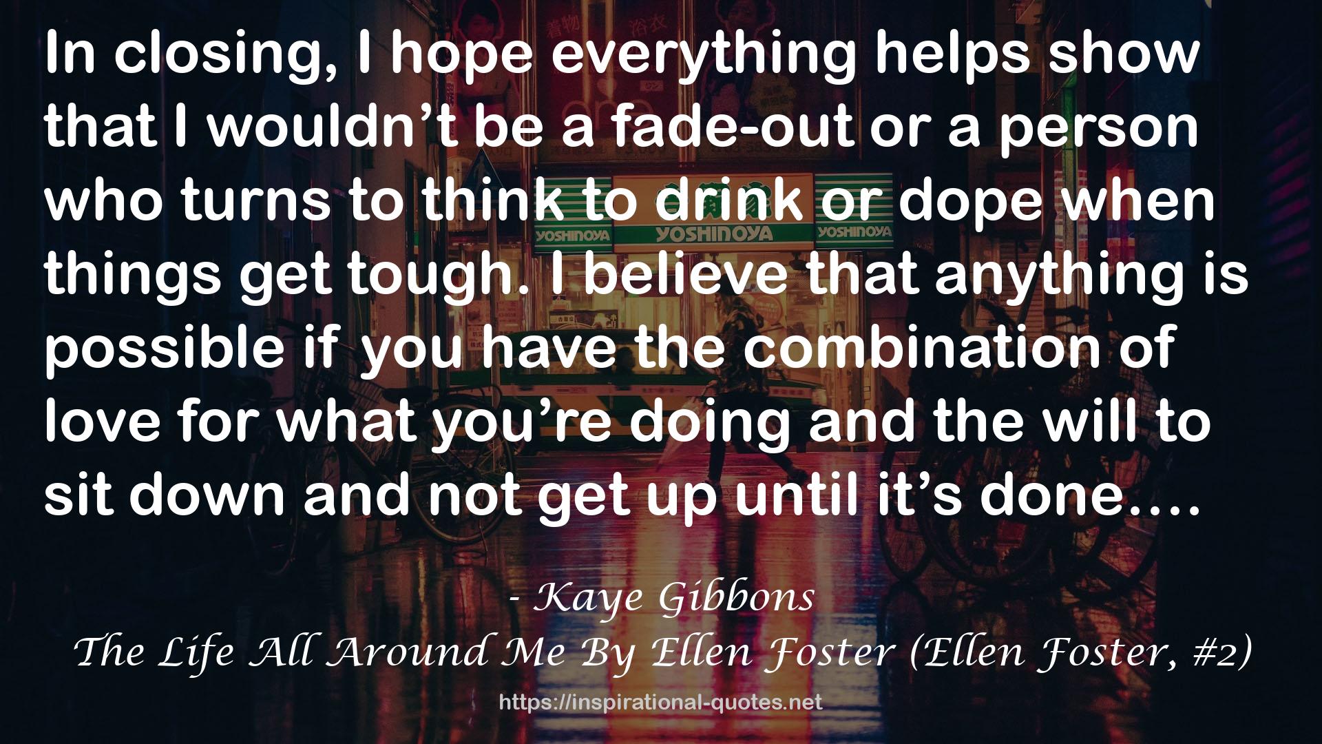 Kaye Gibbons QUOTES