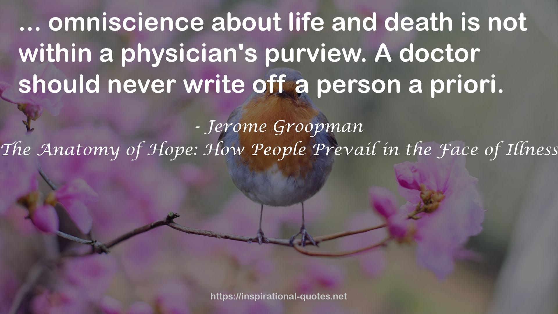 The Anatomy of Hope: How People Prevail in the Face of Illness QUOTES