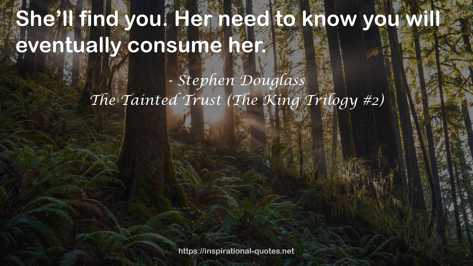 The Tainted Trust (The King Trilogy #2) QUOTES