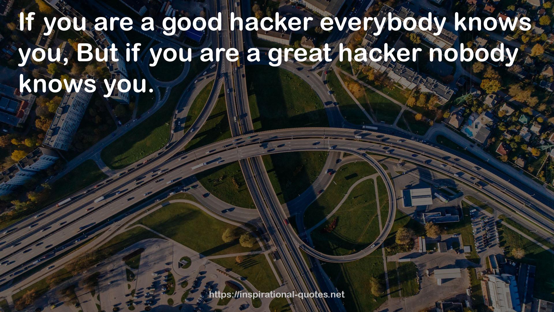 a great hacker  QUOTES