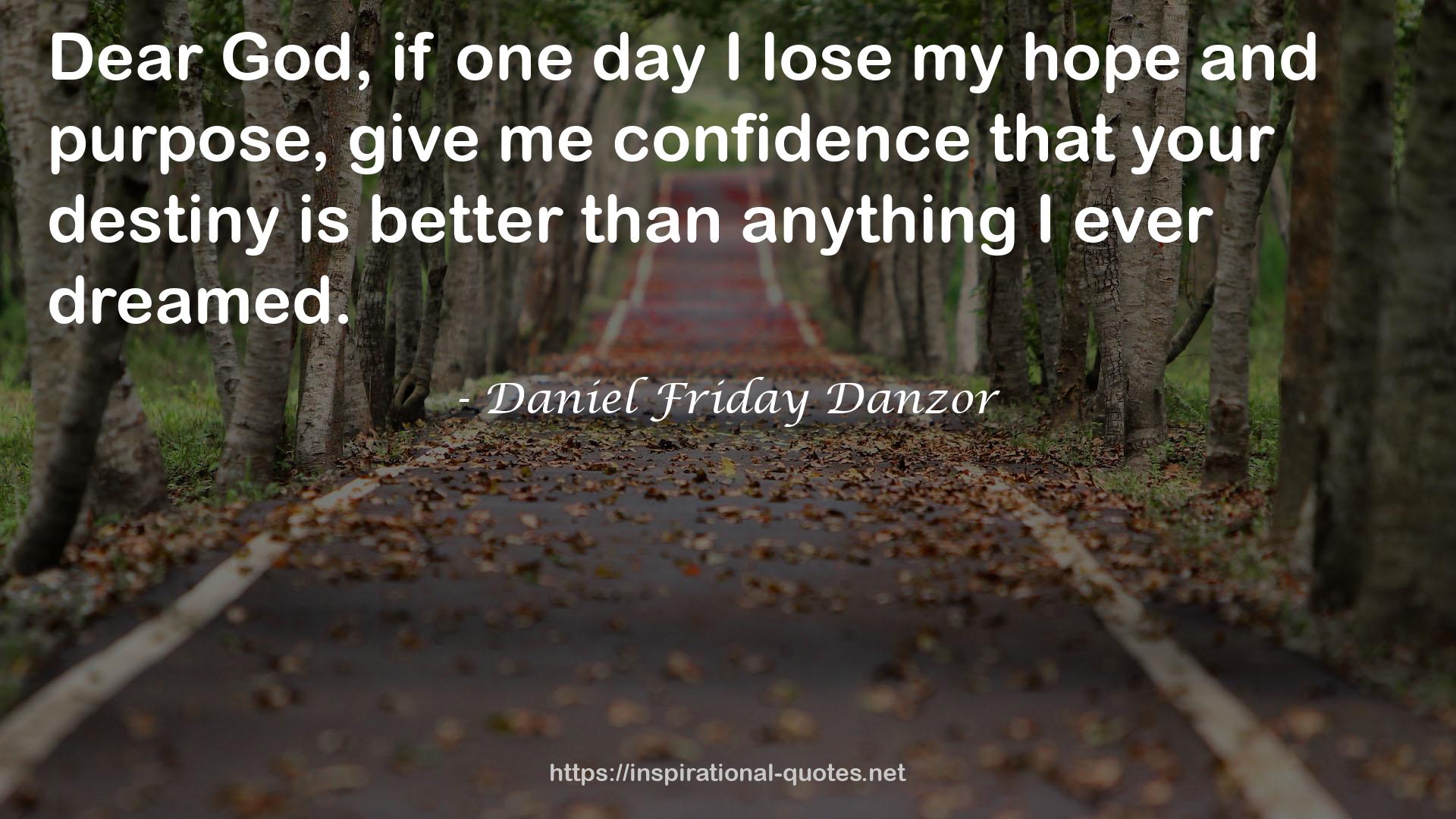 Daniel Friday Danzor QUOTES