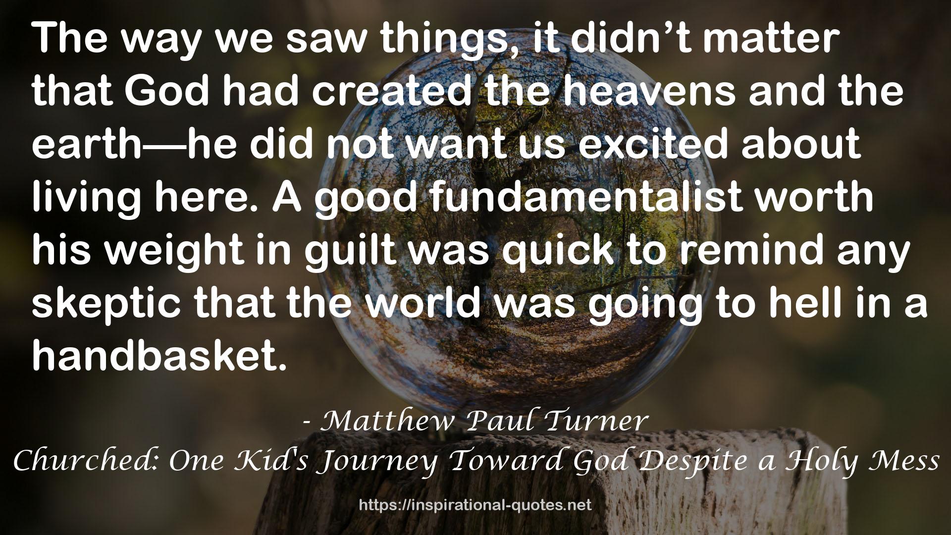 Churched: One Kid's Journey Toward God Despite a Holy Mess QUOTES