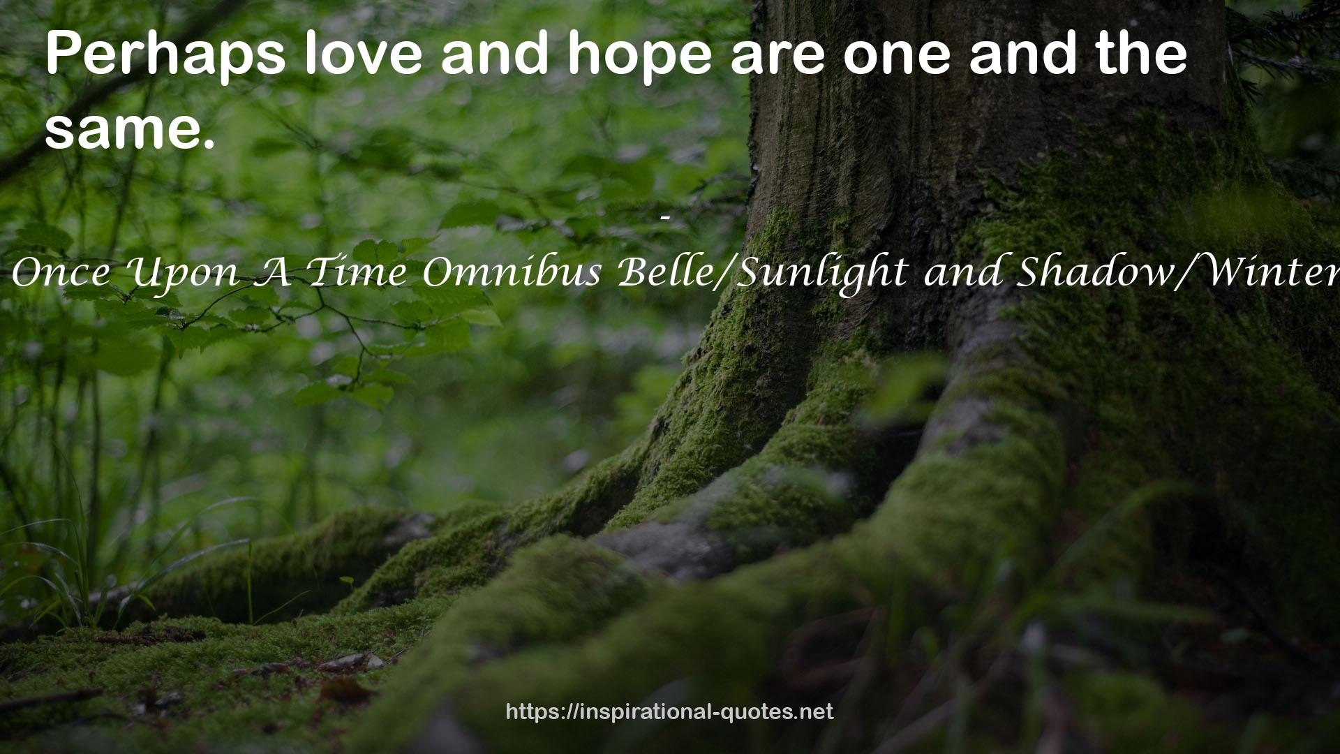 Kissed:  Once Upon A Time Omnibus Belle/Sunlight and Shadow/Winter's Child QUOTES