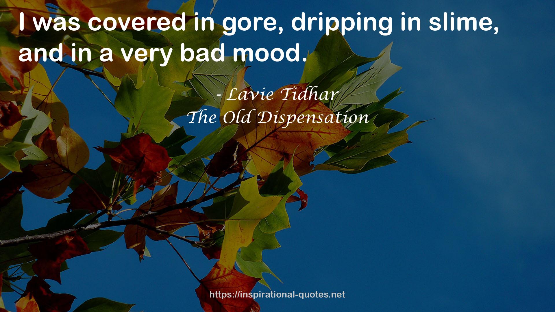 The Old Dispensation QUOTES