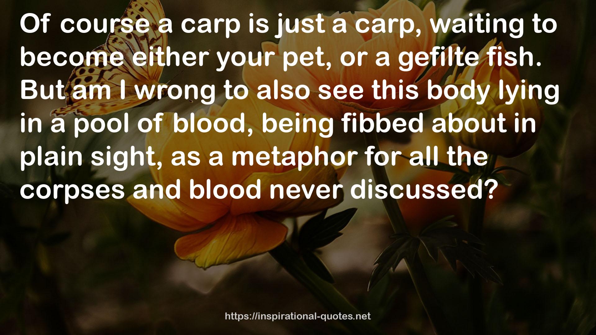 a carp  QUOTES