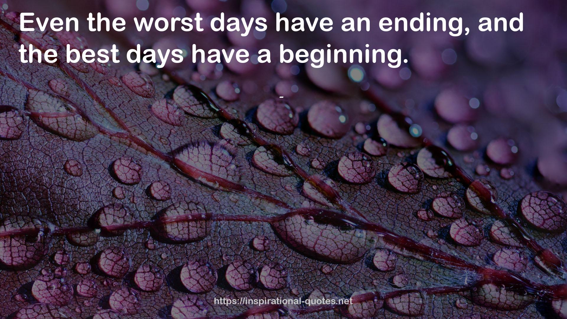 the worst days  QUOTES