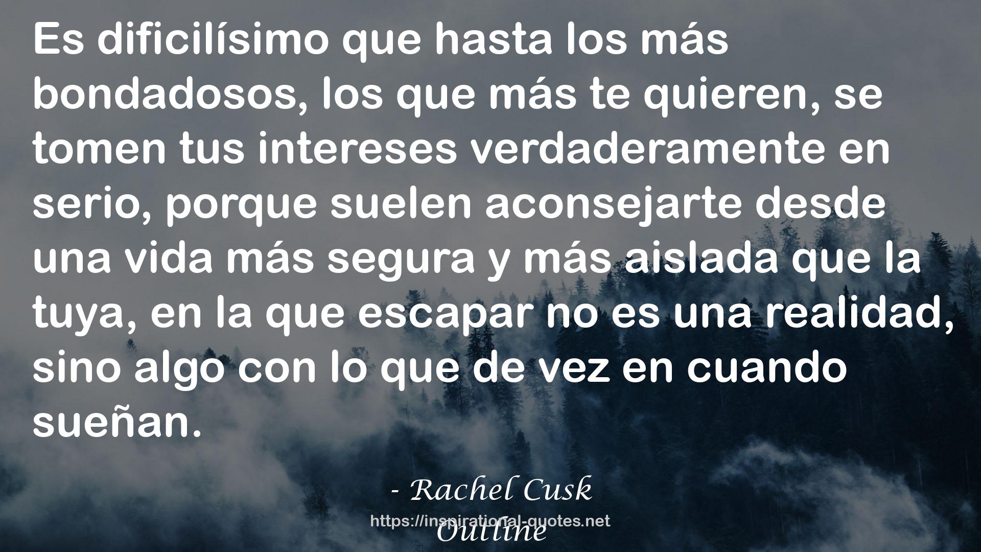 Rachel Cusk QUOTES