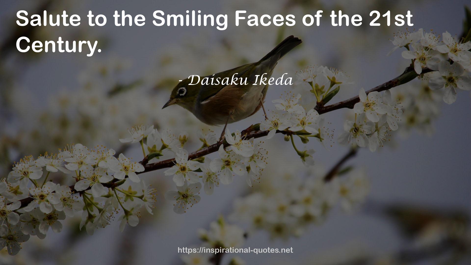 the smiling faces  QUOTES