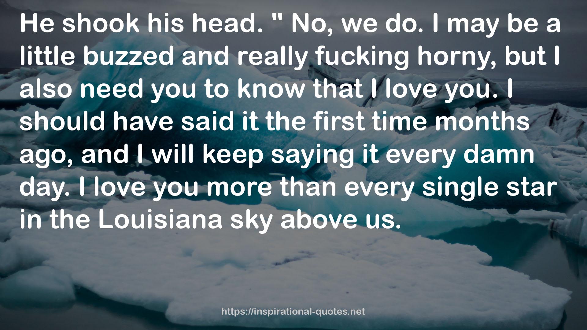 the Louisiana sky  QUOTES