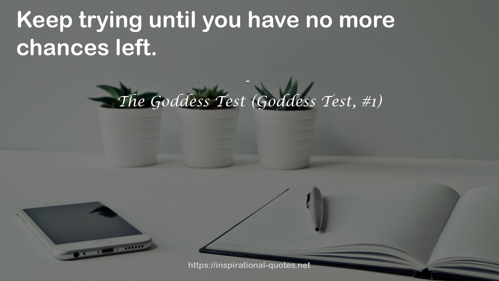 The Goddess Test (Goddess Test, #1) QUOTES